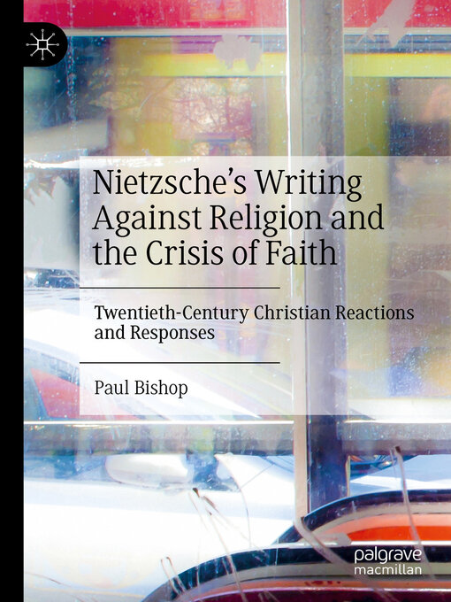 Title details for Nietzsche's Writing Against Religion and the Crisis of Faith by Paul Bishop - Available